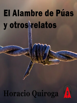 cover image of El Alambre de Púas y otros relatos
